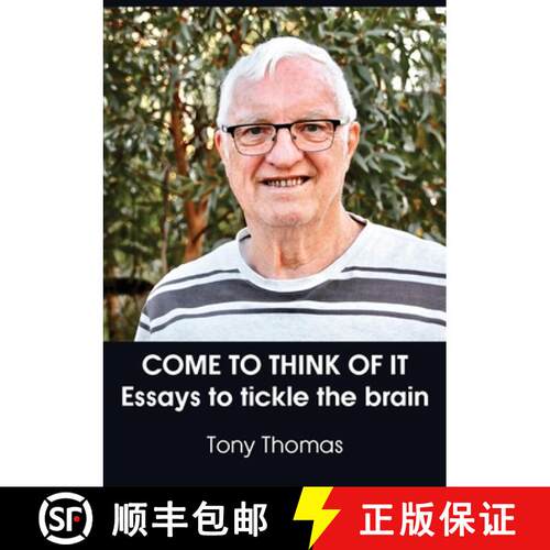 【3-4周达】COME TO THINK OF IT:   Essays to tickle the brain [9781925826845]