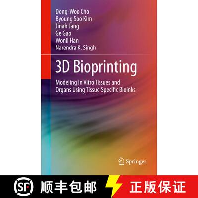 【3-4周达】精装 3D Bioprinting : Modeling In Vitro Tissues and Organs Using Tissue-Specific Bioinks [9783030322212]