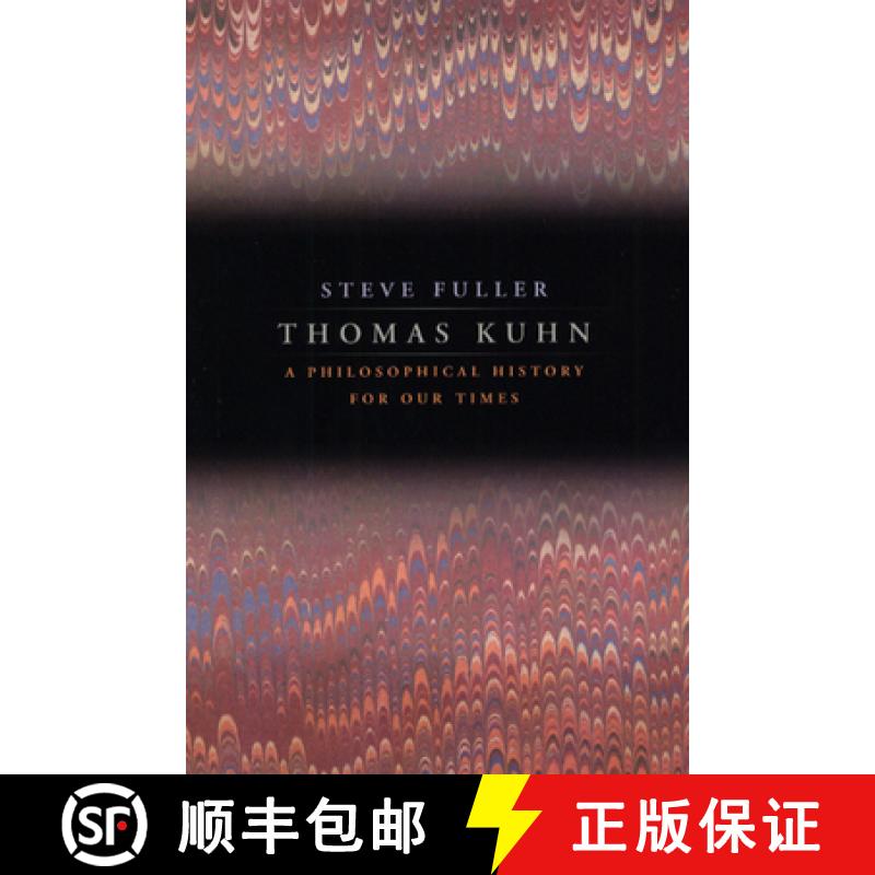 【3-4周达】Thomas Kuhn: A Philosophical History for Our Times [9780226268941]