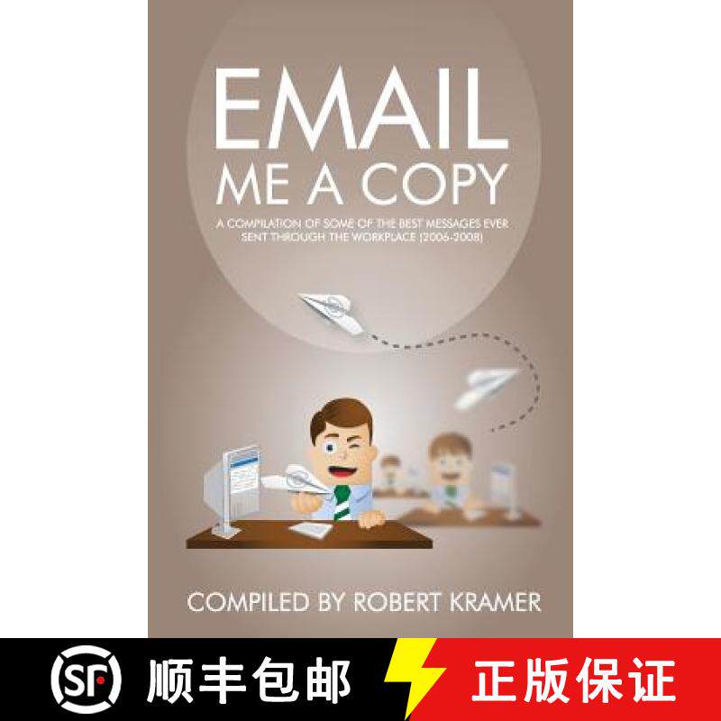 预订 Email Me A Copy: A compilation of some of the best messages ever sent through the workplace (200... [9780989502832]