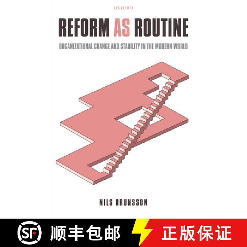 【3-4周达】Reform as Routine: Organizational Change and Stability in the Modern World [9780198296706]