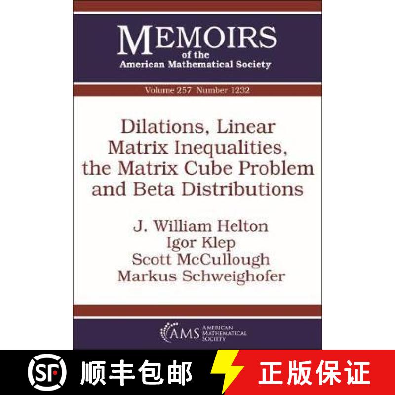 【4周达】Dilations, Linear Matrix Inequalities, the Matrix Cube Problem and Beta Distributions [9781470434557]