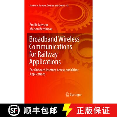 【3-4周达】Broadband Wireless Communications for Railway Applications : For Onboard Internet Access a... [9783319836782]