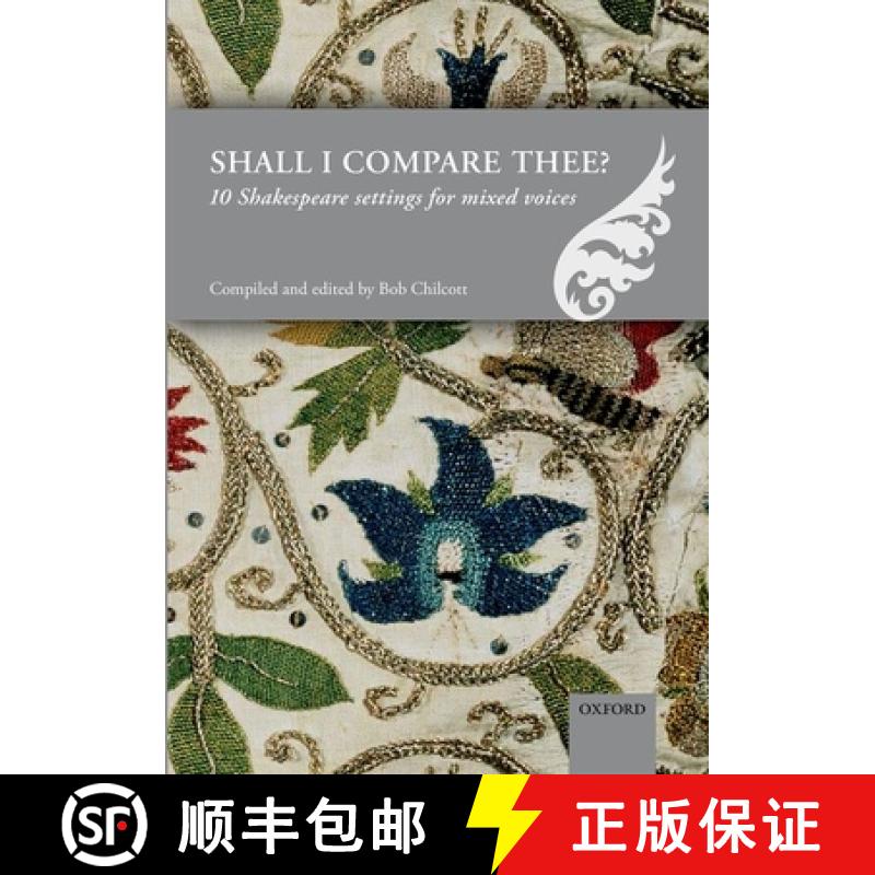 【3-4周达】Shall I compare thee?: 10 Shakespeare settings for mixed voices [9780193406148]