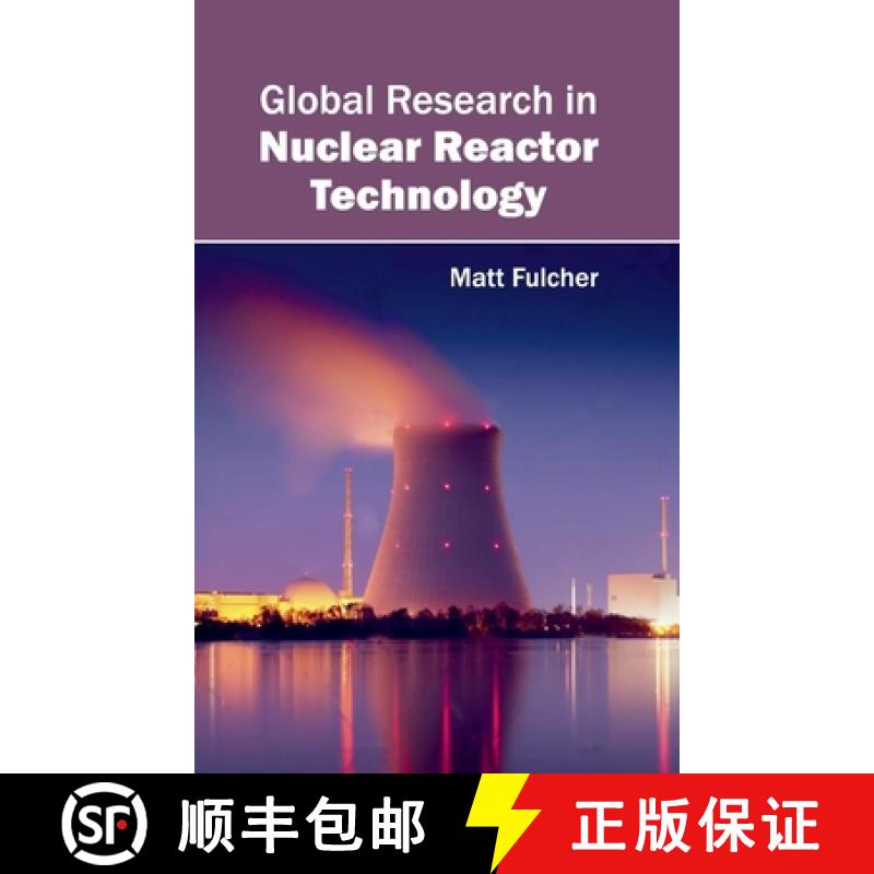 【2-3周达】Global Research in Nuclear Reactor Technology [9781632402509]