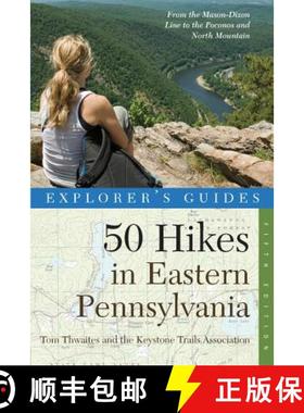 预订 Explorer's Guide 50 Hikes in Eastern Pennsylvania: From the Mason-Dixon Line to the Poconos and ... [9780881509977]