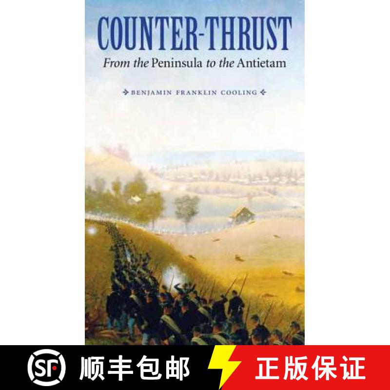 【3-4周达】Counter-Thrust: From the Peninsula to the Antietam [9780803271722]