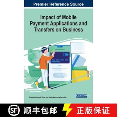 【3-4周达】精装 Impact of Mobile Payment Applications and Transfers on Business [9781799823988]