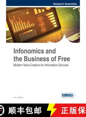 【3-4周达】Infonomics and Value Creation in the New Business of Free: Modern Value Creation for Infor... [9781466644540]