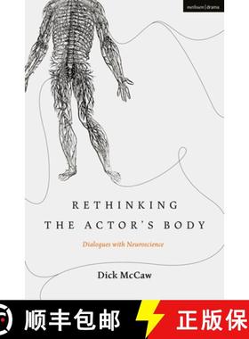 预订 Understanding the Actor's Body: Dialogues with Neuroscience [9781350046467]
