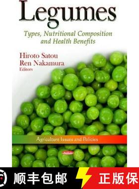 【3-4周达】Legumes: Types, Nutritional Composition and Health Benefits [9781628082807]