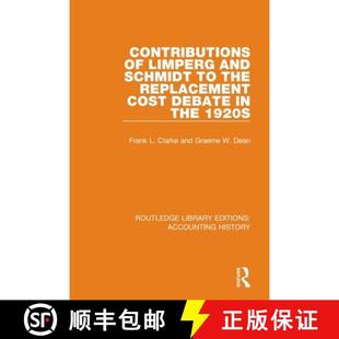【3-4周达】Contributions of Limperg and Schmidt to the Replacement Cost Debate in the 1920s [9780367508708]