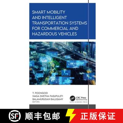 【3-4周达】Smart Mobility and Intelligent Transportation Systems for Commercial and Hazardous Vehicles [9781774915387]