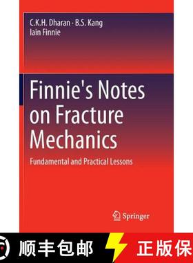 【3-4周达】Finnie's Notes on Fracture Mechanics : Fundamental and Practical Lessons [9781493979707]