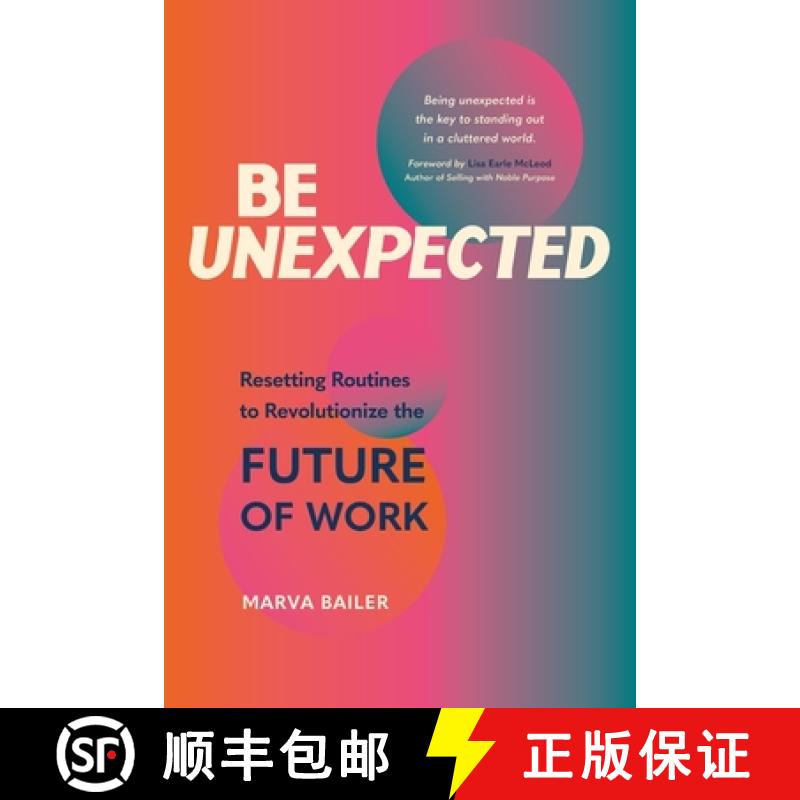 【2-3周达】Be Unexpected: Resetting Routines to Revolutionize the Future of Work [9781665301497]