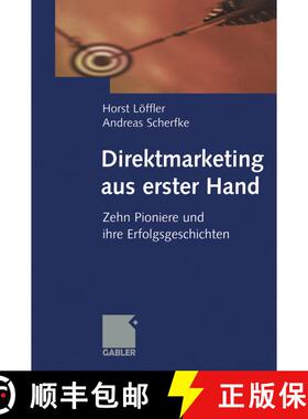 【3-4周达】Direktmarketing aus erster Hand: Zehn Pioniere und ihre Erfolgsgeschichten [9783322822390]