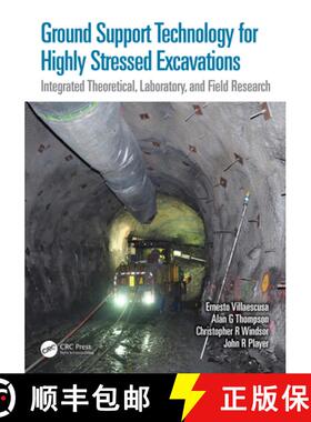 【3-4周达】Ground Support Technology for Highly Stressed Excavations: Integrated Theoretical, Laborat... [9781032413600]