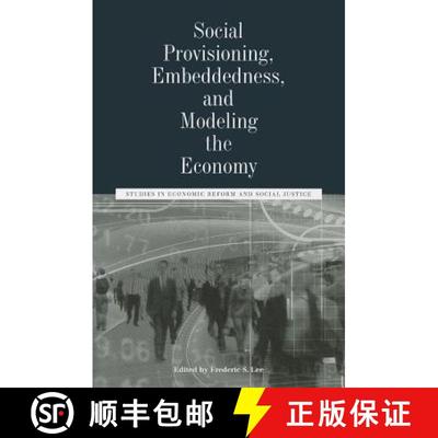 【2-3周达】Social Provisioning, Embeddedness, And Modeling The Economy [Wiley社会学] [9781118245200]