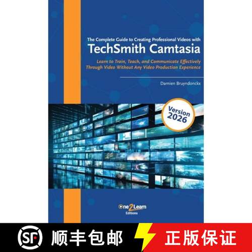 【3-4周达】The Complete Guide to Creating Professional Videos with TechSmith Camtasia: Learn to Tra... [9782960412727]