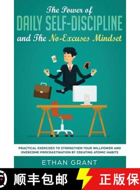 【3-4周达】Power of Daily Self-Discipline and The No-Excuses Mindset: Practical Exercises to Strength... [9781951266493]
