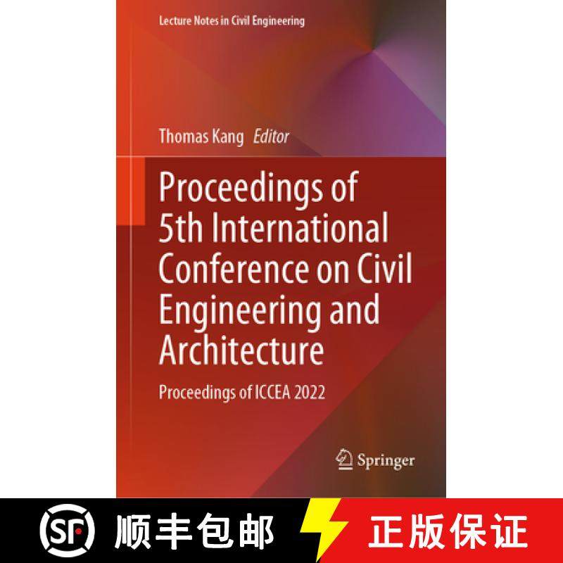 【3-4周达】Proceedings of 5th International Conference on Civil Engineering and Architecture: Proceed... [9789819940486]