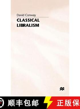 【3-4周达】Classical Liberalism: The Unvanquished Ideal [9780333648421]