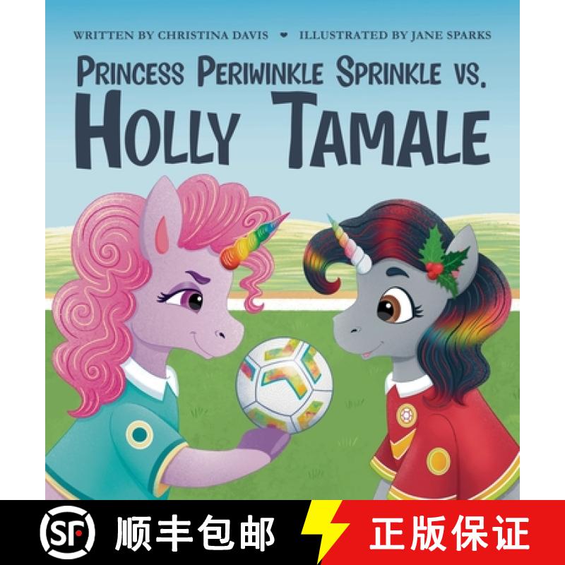 【2-3周达】Princess Periwinkle Sprinkle vs. Holly Tamale: An Enchanted Rainbow Realm Book [9781961404076]
