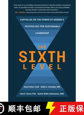 【3-4周达】The Sixth Level: Capitalize on the Power of Women's Psychology for Sustainable Leadership [9798891386693]