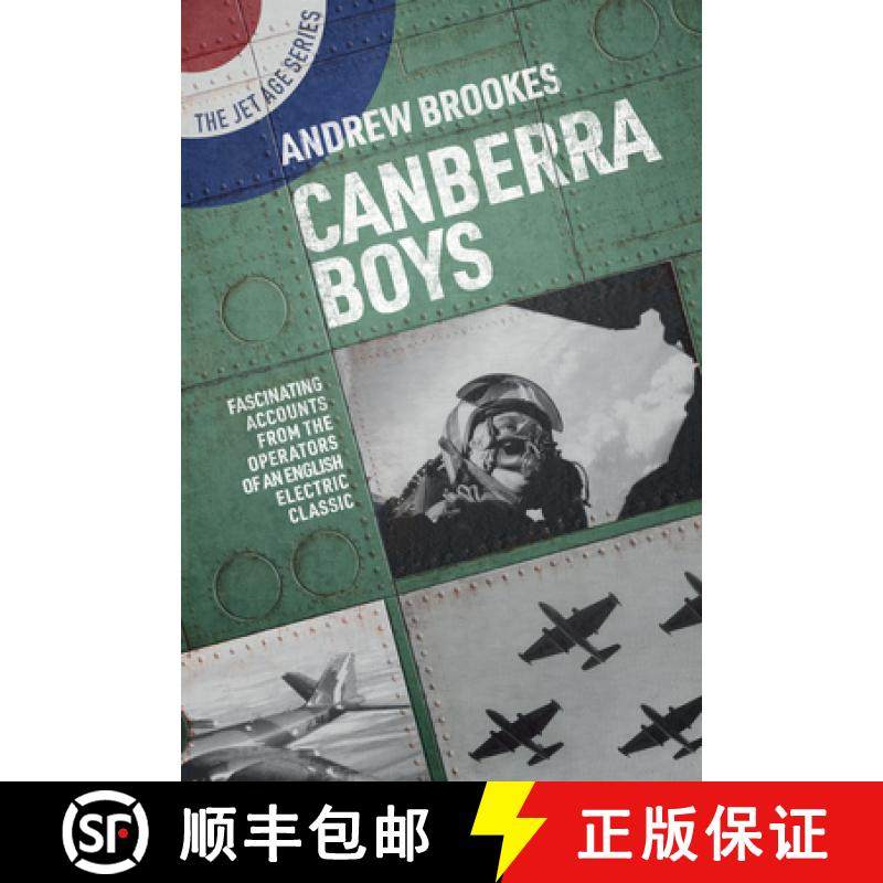 【3-4周达】Canberra Boys: Fascinating Accounts from the Operators of an English Electric Classic [9781911667155]