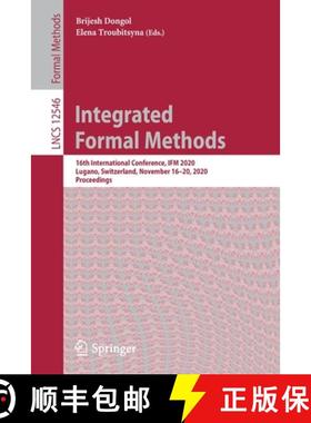 【3-4周达】Integrated Formal Methods : 16th International Conference, IFM 2020, Lugano, Switzerland, ... [9783030634605]