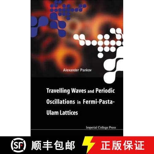 预订 精装 Travelling Waves and Periodic Oscillations in Fermi-Pasta-Ulam Lattices [9781860945328]