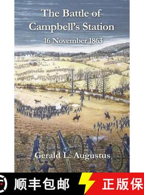 【3-4周达】The Battle of Campbell's Station: 16 November 1863 [9781935931362]