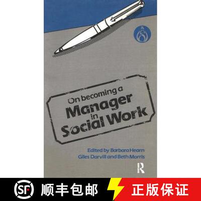 【3-4周达】On Becoming a Manager in Social Work: A Set of Papers Based on Study and Managerial Experi... [9780582092822]