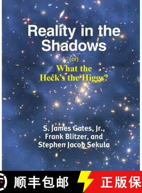 【3-4周达】Reality in the Shadows (or) What the Heck's the Higgs? [9781936411399]