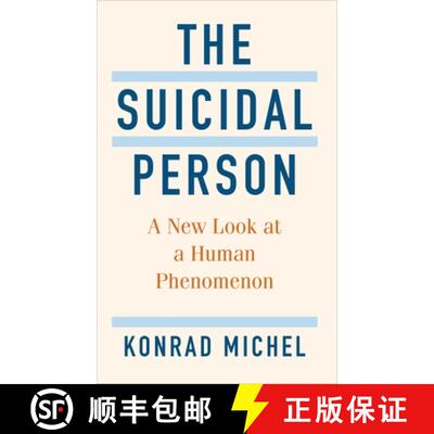 【3-4周达】精装 The Suicidal Person – A New Look at a Human Phenomenon [9780231205306]
