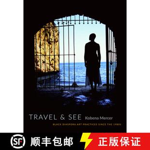 【3-4周达】Travel & See – Black Diaspora Art Practices Since the 1980s [9780822360940]