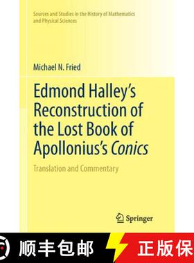 【3-4周达】Edmond Halley's Reconstruction of the Lost Book of Apollonius's Conics : Translation and C... [9781461429876]