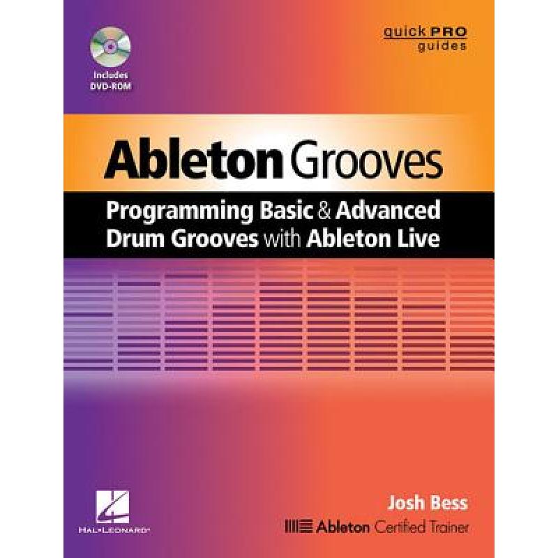 【4周达】Ableton Grooves: Programming Basic and Advanced Drum Grooves with Ableton Live[9781480345744]-封面