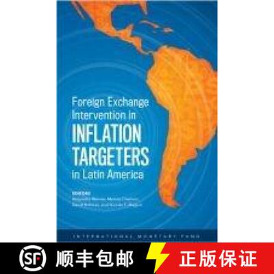 【3-4周达】Foreign Exchange Interventions in Inflation Targeters in Latin America [9781484375686]