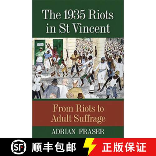 预订 The 1935 Riots in St Vincent: From Riots to Adult Suffrage [9789766405977]