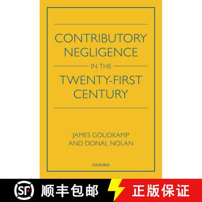 【3-4周达】精装 Contributory Negligence in the Twenty-First Century [9780198814245]