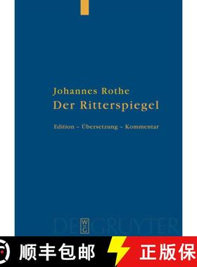 【3-4周达】Der Ritterspiegel: Herausgegeben, UEbersetzt Und Kommentiert [9783110208191]