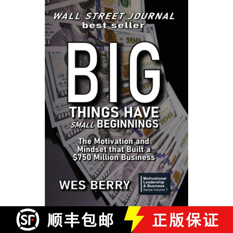 【3-4周达】Big Things Have Small Beginnings: The Motivation and Mindset that Built a $750 Million Bus... [9781949709322]