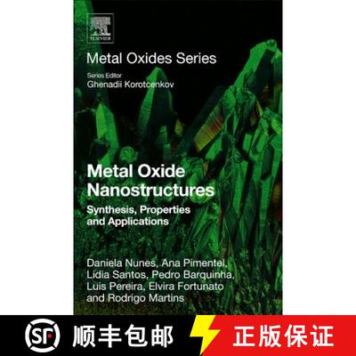 【3-4周达】Metal Oxide Nanostructures: Synthesis, Properties and Applications [9780128115121]