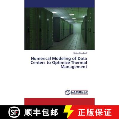 预订 Numerical Modeling of Data Centers to Optimize Thermal Management [9783659797651]