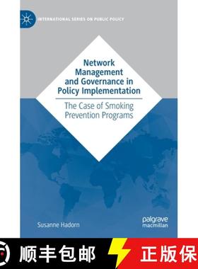 【3-4周达】Network Management and Governance in Policy Implementation : The Case of Smoking Preventio... [9783031088070]