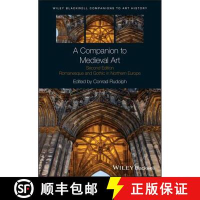【3-4周达】A Companion To Medieval Art - Romanesque And Gothic In Northern Europe Second Edition [Wil... [9781119077725]