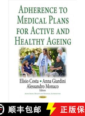 【3-4周达】Adherence to Medical Plans for an Active & Healthy Ageing [9781536122930]