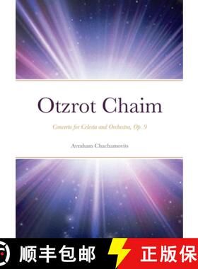 【3-4周达】Otzrot Chaim: Concerto for Celesta and Orchestra, Op. 9 [9781387825110]