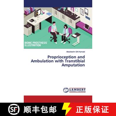 预订 Proprioception and Ambulation with Transtibial Amputation [9786139450107]